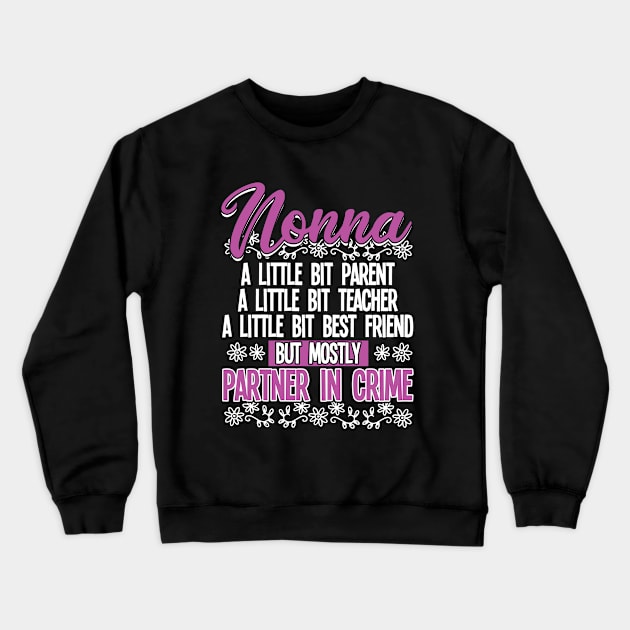 Nonna - Nonna Partner In Crime Crewneck Sweatshirt by Kudostees